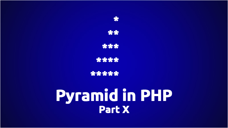 PHP Pyramid Part 10