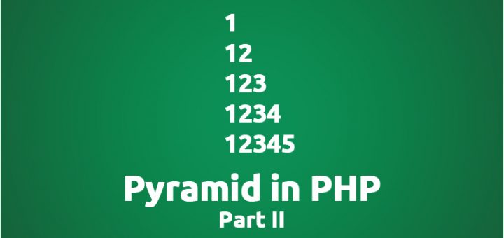 PHP Pyramid Part II