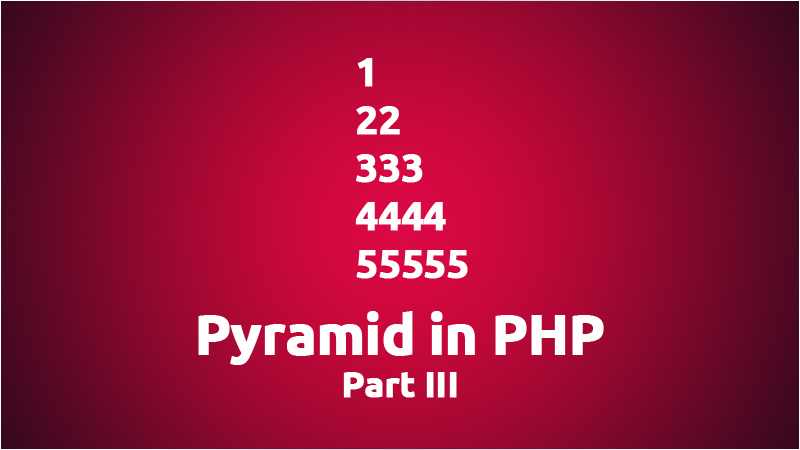 PHP Pyramid Part 3