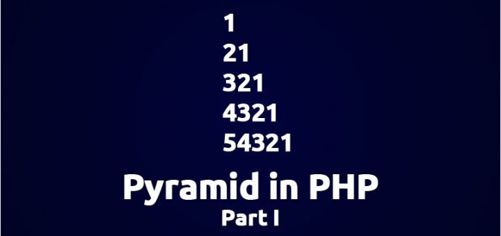 PHP Pyramid Part I