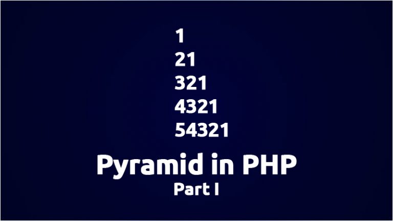 Pyramid in PHP Part I