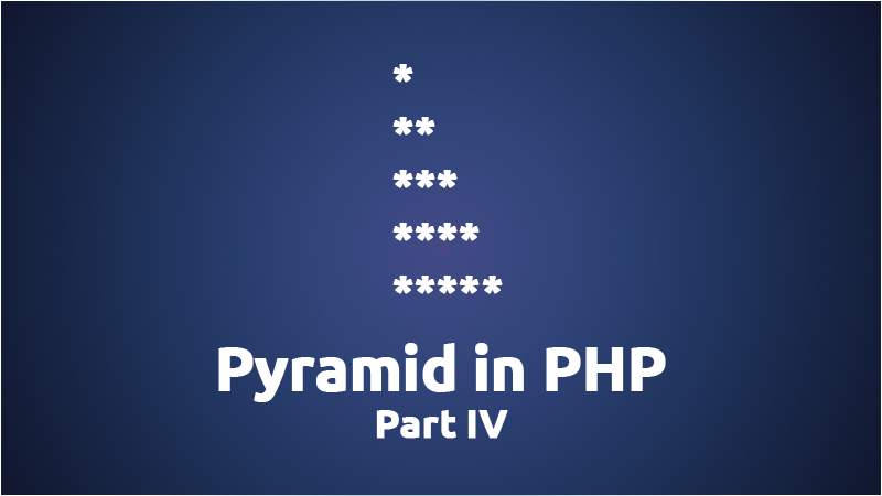 PHP Pyramid Part 4