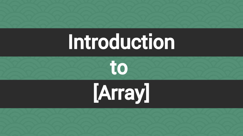 Introduction to Array